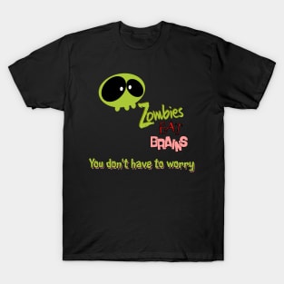 Zombies eat brains T-Shirt